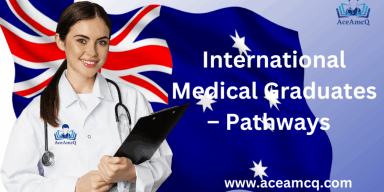 International Medical Graduates - Unlock the Pathways